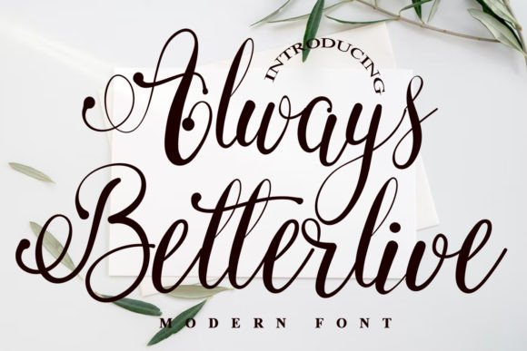 Always Betterlive Script Font for Scroll-Stopping Campaigns