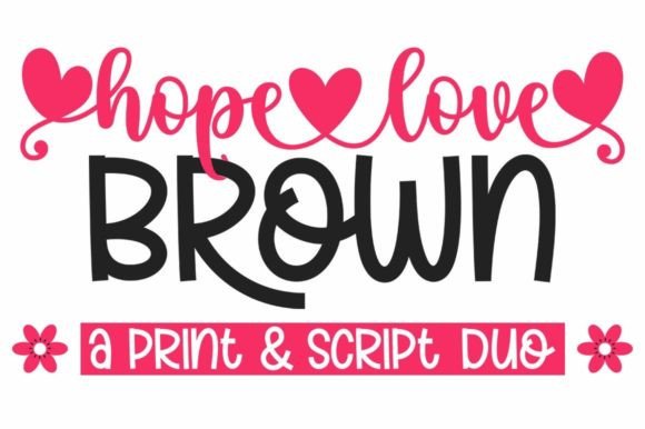 Hope Love Brown Duo Brings Warm Personality to Digital Typography